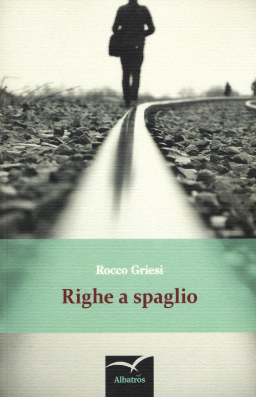 Righe a spaglio, il nuovo libro di Rocco Griesi